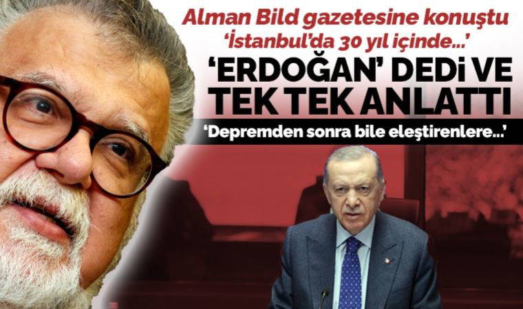 Son dakika... Kahramanmaraş depremi! Celal Şengör'den Alman Bild gazetesine ses getirecek açıklamalar: Erdoğan...