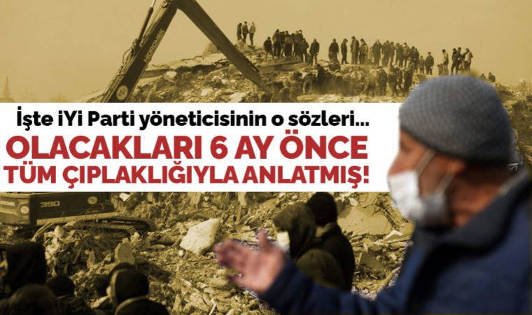 İYİ Parti Kahramanmaraş İl Başkanı Çabukel, 2022'de uyarmış: 