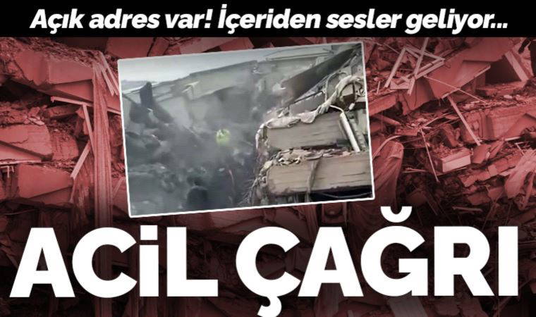 Kahramanmaraş Çuhadar Sitesi için acil çağrı: İçeride ses var