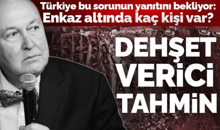 Prof. Dr. Övgün Ahmet Ercan enkaz altında kurtarılmayı bekleyen kişi sayısını açıkladı