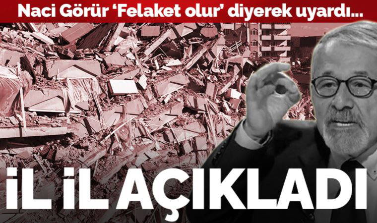 Naci Görür riskli bölgeleri açıkladı, 'Bir felaket olur' diyerek uyardı