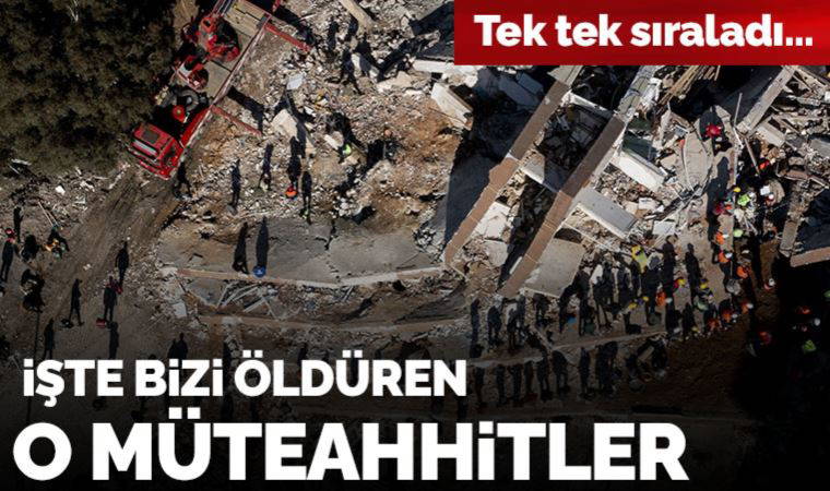 Tek tek sıraladı... İşte Hatay'da depremde yıkılan binalar ve müteahhitleri!