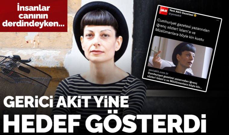 Gerici Yeni Akit, Cumhuriyet yazarı Zülal Kalkandelen'i hedef gösterdi