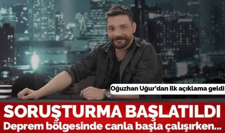 Oğuzhan Uğur hakkında soruşturma başlatıldı