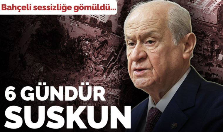 6 gündür suskun: Devlet Bahçeli'yi deprem bölgesinde gören yok...