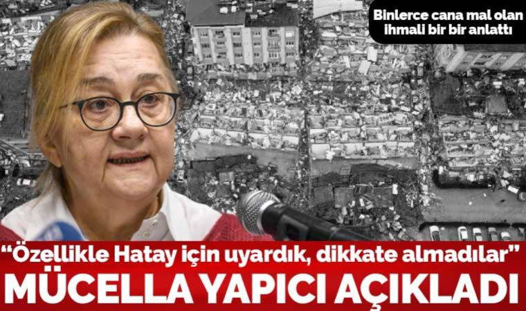 Mücella Yapıcı: Hatay ve özellikle Hatay Havalimanı'na dair raporlar hazırladık, dikkate almadılar