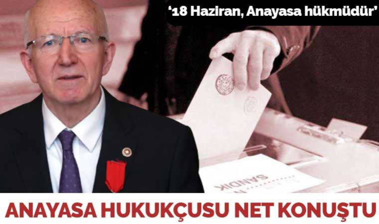 Anayasa Hukukçusu Kaboğlu: '18 Haziran Anayasa hükmüdür'