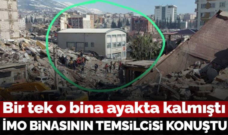 Depremde ayakta kalan İMO binasının temsilcisi konuştu: Ekstra bir şey yapmadık