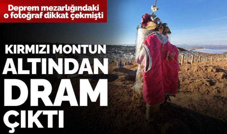 Deprem mezarlığındaki 'kırmızı montun' altından dram çıktı