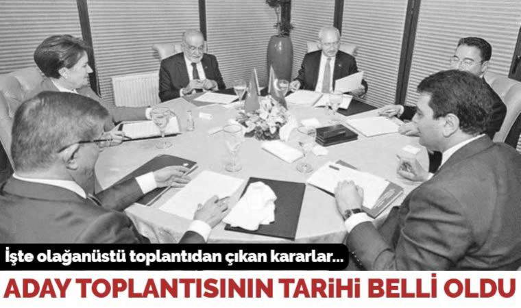 Altılı masanın olağanüstü toplantısı sona erdi: 6 partiden ortak açıklama
