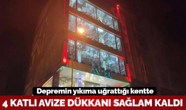 4 katlı avize dükkanı depremde sağlam kaldı