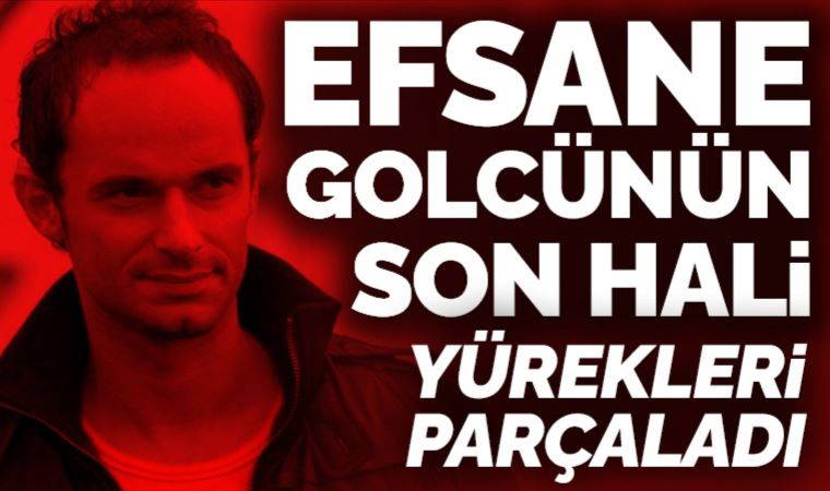 Aort damarı yırtılan efsane golcü Ersen Martin'in son hali yürekleri parçaladı