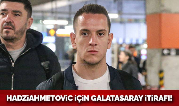 Amir Hadziahmetovic için Galatasaray itirafı
