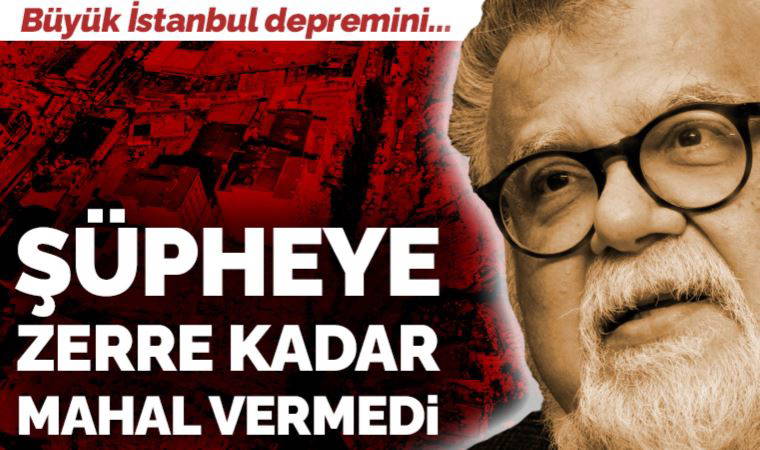 Celal Şengör İstanbul depremi için net konuştu: 'Eli kulağında...'