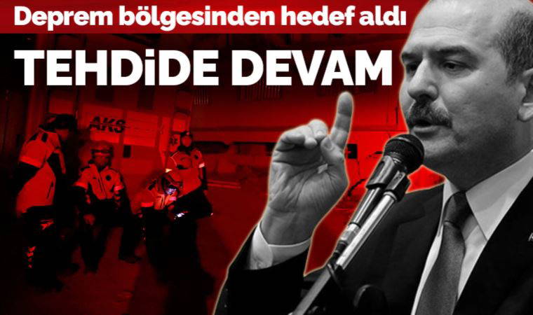 Soylu deprem eleştirilerine 'Onların belediyeleri kaç saatte gelmişlerdir?' diye yanıt verdi