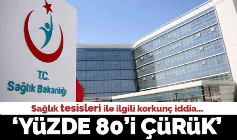 Birlik Sağlık Sen: İzmir’deki sağlık tesislerinin yüzde 80’i çürük!