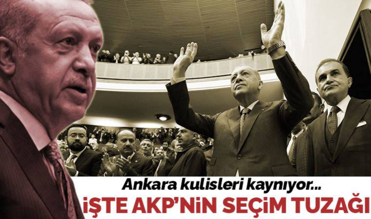 AKP'de 14 Mayıs için hazırlıklar başladı: Erdoğan'ın hedefinde altılı masayı sıkıştırmak var