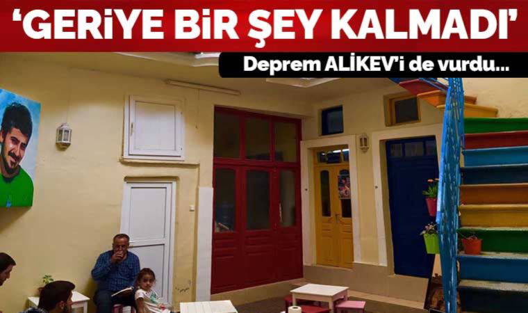 Deprem ALİKEV'i de vurdu... Emel Korkmaz: Geriye bir şey kalmadı