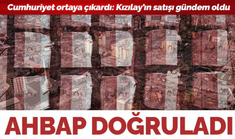 Son Dakika: AHBAP Kızılay'ın kendilerine çadır sattığını doğruladı