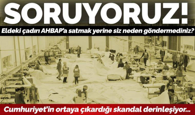 Cumhuriyet'in haberine Kızılay'dan akılalmaz açıklama! Eldeki çadırları satmak yerine siz neden göndermediniz?