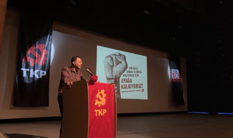 TKP: Enkaz altında kalmamak için ayağa kalkıyoruz!