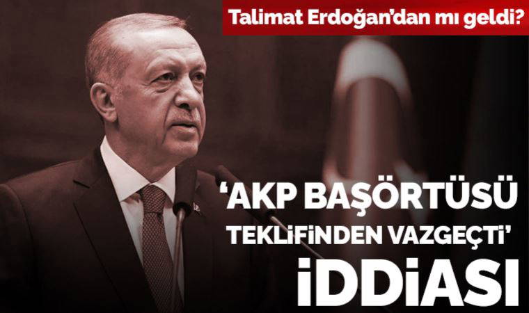 'AKP başörtüsü teklifinden vazgeçti' iddiası