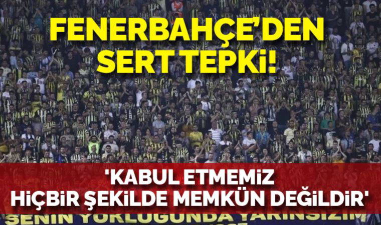Fenerbahçe'den deplasman yasağına tepki!