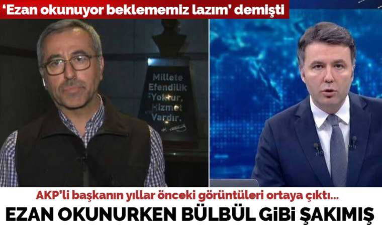 Ezan okununca röportaja ara veren AKP'li başkanın yıllar önceki görüntüsü ortaya çıktı: Ezan okunurken açıklamasına devam etmiş