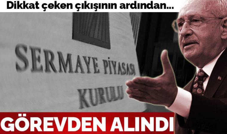 Kılıçdaroğlu'nun 'çok öfkeliyim' çıkışından sonra SPK'de dikkat çeken gelişme