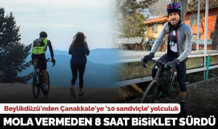 Beylikdüzü'nden Çanakkale'ye mola vermeden 8 saat bisiklet sürdü