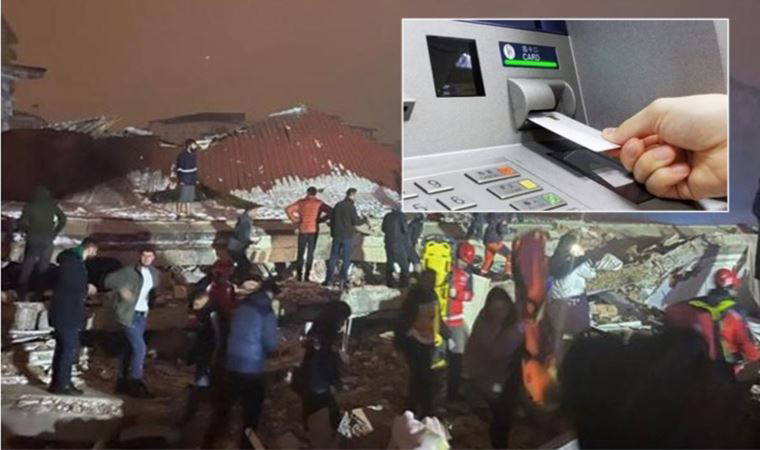 Deprem bölgesinde ortak ATM'lerden ücret alınmayacak