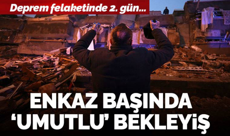 Kahramanmaraş depreminde 2. gün: Enkaz başında umutlu bekleyiş