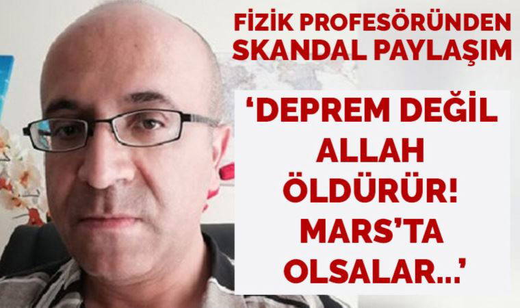 Fizik profesörü Prof. Dr. Ali İhsan Göker'den deprem sonrası skandal açıklama: 