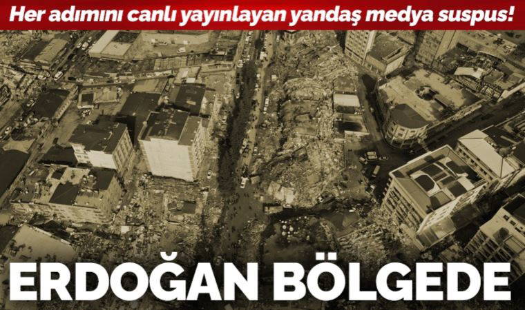 Son Dakika: Erdoğan deprem bölgesinde...