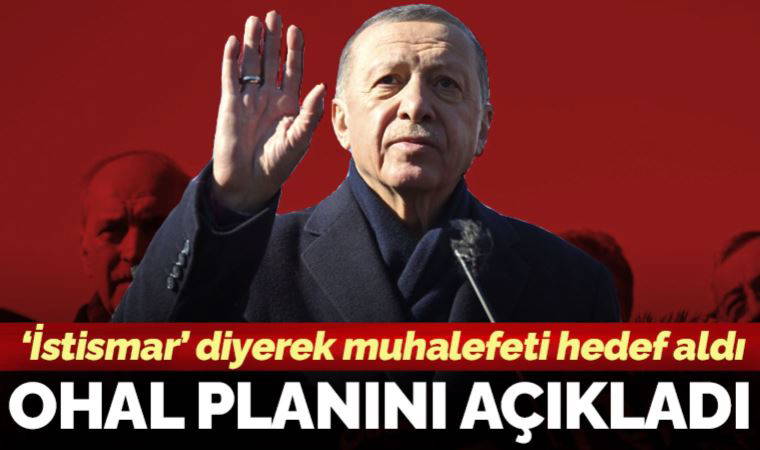 Son Dakika: Muhalefeti hedef alan Erdoğan OHAL planını açıkladı