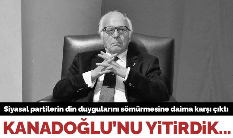 Kanadoğlu’nu yitirdik... - Alev Coşkun