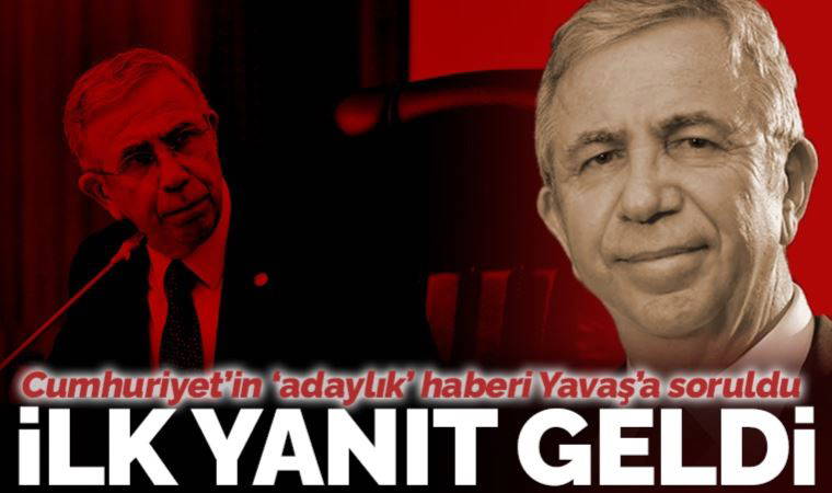 Son Dakika... Cumhuriyet'in 'adaylık' haberi Yavaş'a soruldu: İlk yanıt geldi