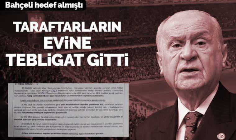 'Hükümet istifa' tezahüratı yapan taraftarların evlerine tebligat gitti