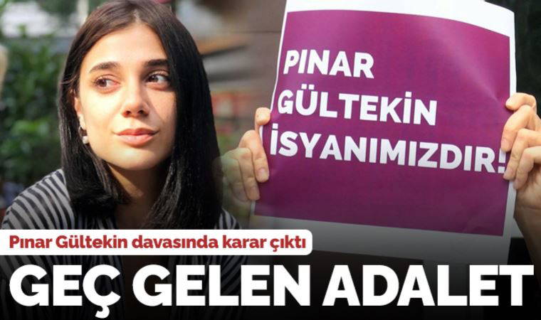 Son dakika... Pınar Gültekin davasında karar!