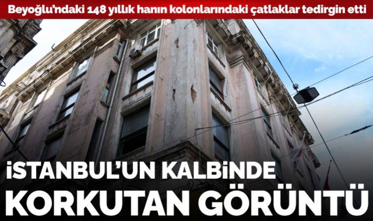 İstanbul'un kalbinde korkutan görüntü... 148 yıllık Metro Han'ın kolonlarındaki kırık ve çatlaklar tedirgin etti