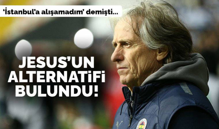 Fenerbahçe Jorge Jesus'un alternatifini buldu