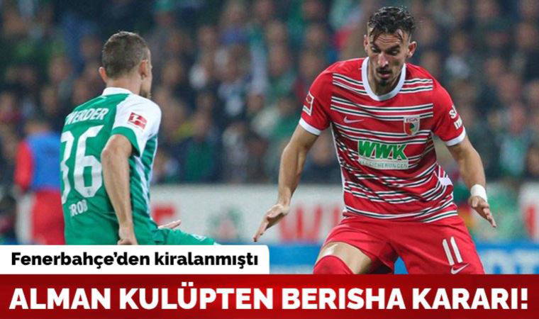 Fenerbahçe'den kiralanmıştı: Augsburg'dan Mergim Berisha kararı (11 Mart 2023)