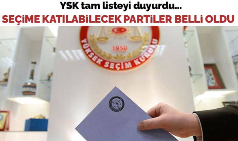 Resmi Gazete'de yayımlandı: İşte seçime girme yeterliliğine sahip partiler