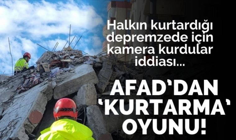 Yurttaşın enkazdan çıkardığı depremzede için ekipler kamera kurdu iddiası: AFAD değil halk kurtardı