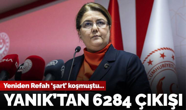 Son dakika | Yeniden Refah 'şart' koşmuştu... Bakan Yanık'tan 6284 çıkışı: 'Varlığının tartışmaya açılması dahi kabul edilemez'