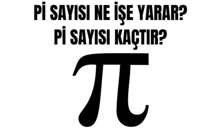 Pi sayısı nedir, işe yarar? Pi sayısı kaçtı, nasıl hesaplanır? Pi sayısı günü nedir?