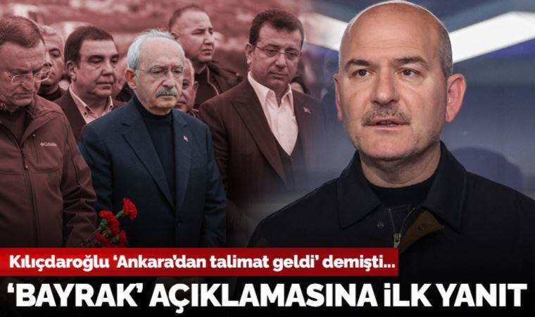 Son dakika... Soylu'dan, Kılıçdaroğlu'nun 'bayrak' açıklamasına ilk yanıt