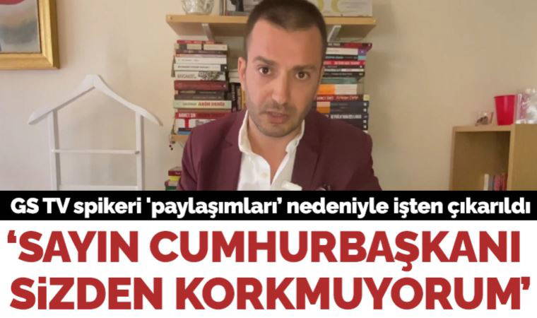 GS TV spikeri Serbay Şenkal 'siyasi' paylaşımları nedeniyle işten çıkarıldı