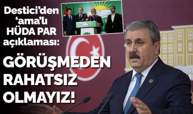 BBP lideri Destici'den dikkat çeken 'HÜDA PAR' çıkışı: Onaylamadığımız şeyler var ama…
