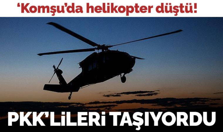 Son Dakika: Duhok'ta düşen helikopterde bulunanların bir kısmı PKK mensubu çıktı